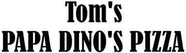 Tom's Papa Dino's